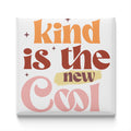 a text that reads "Kind is the new cool" in a stylized font.