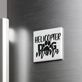 A refrigerator door with a sticker that says "HELICOPTER DOG MAMA" in black text.
